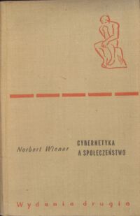 Zdjęcie nr 1 okładki Wiener Norbert /przekł. Wojtasiewicz Olgierd/ Cybernetyka a społeczeństwo.