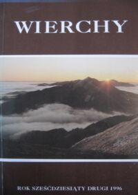 Zdjęcie nr 1 okładki  Wierchy. Rocznik poświęcony górom. Rocznik sześćdziesiąty drugi 1996.