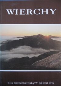 Miniatura okładki  Wierchy. Rocznik poświęcony górom. Rocznik sześćdziesiąty drugi 1996.