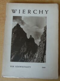 Zdjęcie nr 1 okładki  Wierchy. Rocznik poświęcony górom. Rok dziewiętnasty 1949.