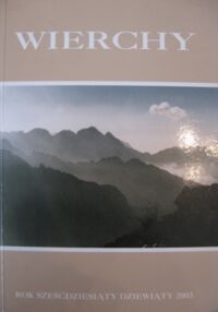 Miniatura okładki  Wierchy. Rocznik poświęcony górom. Rok sześćdziesiąty dziewiąty 2003.