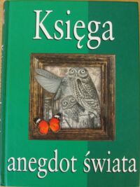 Miniatura okładki Wiercioch Wojciech /wybór/ Księga anegdot świata