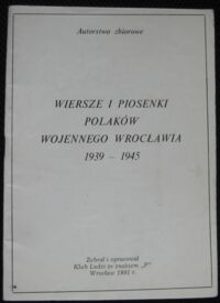 Miniatura okładki  Wiersze i piosenki Polaków wojennego Wrocławia 1939-1945.