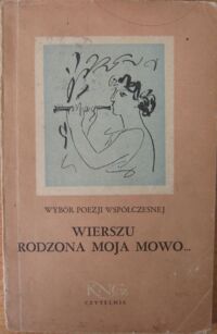 Miniatura okładki  Wierszu rodzona moja mowo.../Wybór poezji współczesnej/