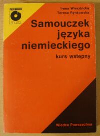 Zdjęcie nr 1 okładki Wierzbicka Irena, Rynkowska Teresa Samouczek języka niemieckiego. Kurs wstępny.