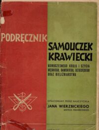 Zdjęcie nr 1 okładki Wierzbicki Jan Samouczek krawiecki nowoczesnego kroju i szycia męskiego, damskiego, dziecięcego oraz bieliźniarstwa. Podręcznik. Część III.