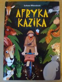 Miniatura okładki Wierzbicki Łukasz Afryka Kazika.