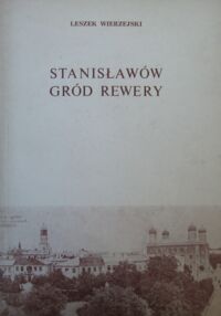Miniatura okładki Wierzejski Leszek Stanisławów gród Rewery.