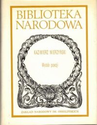 Miniatura okładki Wierzyński Kazimierz Wybór poezji. /Seria I. Nr 275/
