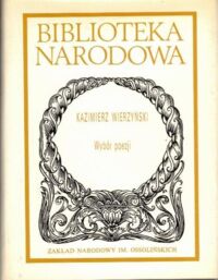 Zdjęcie nr 1 okładki Wierzyński Kazimierz Wybór poezji. /Seria I. Nr 275/