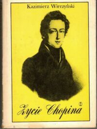 Miniatura okładki Wierzyński Kazimierz Życie Chopina. 