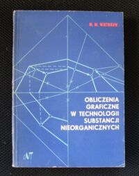 Miniatura okładki Wiktorow M.M. Obliczenia graficzne w technologii substancji nieorganicznych.