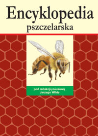 Miniatura okładki Wilde Jerzy /red./ Encyklopedia pszczelarska. 