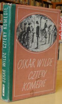 Miniatura okładki Wilde Oskar Cztery komedie.