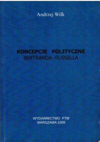 Miniatura okładki Wilk Andrzej Koncepcje polityczne Bertranda Russella.