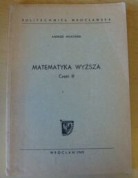 Zdjęcie nr 1 okładki Wilkoński Andrzej Matematyka wyższa. Część III.