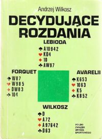 Zdjęcie nr 1 okładki Wilkosz Andrzej Decydujące rozdania.