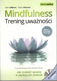 Miniatura okładki Williams Mark Penman Denny Mindfulness. Trening uważności.