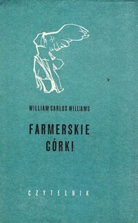 Miniatura okładki Williams William Carlos Farmerskie córki. /Nike/