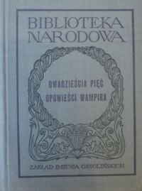 Zdjęcie nr 1 okładki Willman-Grabowska Helena /oprac./  Dwadzieścia pięć opowieści Wampira. /Seria II. Nr 91/
