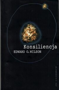 Miniatura okładki Wilson Edward O. Konsiliencja. 