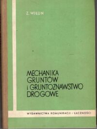 Zdjęcie nr 1 okładki Wiłun Z. Mechanika gruntów i gruntoznawstwo drogowe.