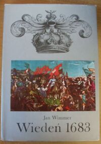 Zdjęcie nr 1 okładki Wimmer Jan Wiedeń 1683. Dzieje kampanii i bitwy.