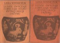 Miniatura okładki Winniczuk Lidia  Ludzie, zwyczaje i obyczaje starożytnej Grecji i Rzymu. Część I/II.
