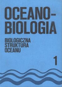 Zdjęcie nr 1 okładki Winogradow M.E. / red. / Oceano - biologia. Tom 1. Biologiczna struktura oceanu.