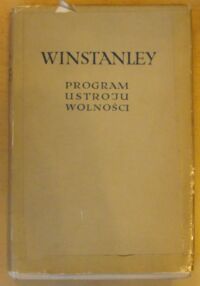 Zdjęcie nr 1 okładki Winstanley Gerrard Program ustroju wolności, czyli Prawowita zwierzchność przywrócona. Z dodaniem innych pism mniejszych. /Biblioteka Klasyków Filozofii/