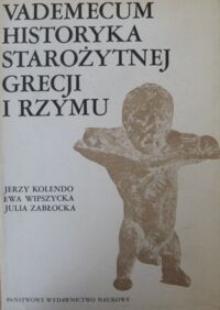 Miniatura okładki Wipszycka Ewa /red./ Vademecum historyka starożytnej Grecji i Rzymu. Tom II.