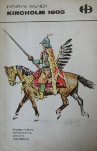 Miniatura okładki Wisner Henryk Kircholm 1605. /Historyczne bitwy/