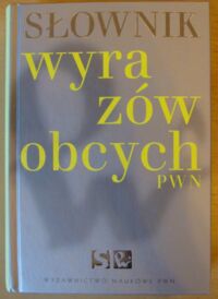Miniatura okładki Wiśniakowska Lidia /oprac./ Słownik wyrazów obcych PWN.