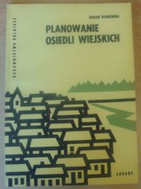 Zdjęcie nr 1 okładki Wiśniewska Miriam Planowanie osiedli wiejskich.