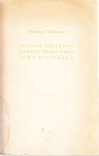Miniatura okładki Wiśniowski Bronisław Faulkner. Hemingway. Steinbeck.
