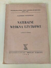 Zdjęcie nr 1 okładki Wiśniowski Kazimierz Naturalne włókna użytkowe. /Wydawnictwa Wyższej Szkoły Handlowej we Wrocławiu. Seria A. Tom I/