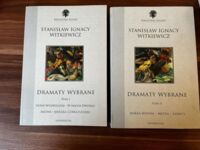 Zdjęcie nr 1 okładki Witkiewicz Stanisław Ignacy Dramaty wybrane. Tom I-II. Tom I: Nowe wyzwolenie. W małym dworku. Mątwa. Janulka, córka Fizdejki. Tom II: Kurka Wodna. Matka. Szewcy.