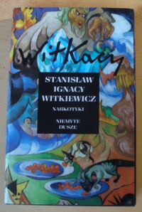 Miniatura okładki Witkiewicz Stanisław Ignacy Narkotyki. Niemyte dusze. /Dzieła zebrane/