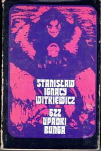 Zdjęcie nr 1 okładki Witkiewicz Stanisław Ignacy /oprac. A. Micińska/ 622 upadki Bunga, czyli Demoniczna kobieta.