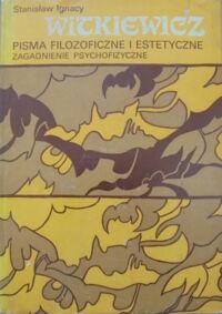 Miniatura okładki Witkiewicz Stanisław Ignacy Zagadnienia psychofizyczne. /Pisma Filozoficzne i Estetyczne/