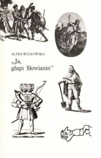 Miniatura okładki Witkowska Alina Ja, głupi Słowianin. /Biblioteka Romantyczna/