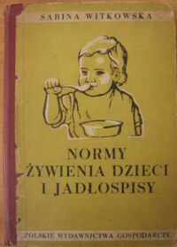 Miniatura okładki Witkowska Sabina Normy żywienia dzieci i jadłospisy. /Biblioteka Żywienia Zbiorowego. Tom 3 /