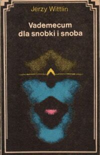 Miniatura okładki Wittlin Jerzy Vademecum dla snobki i snoba.