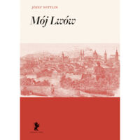 Miniatura okładki Wittlin Józef Mój Lwów.