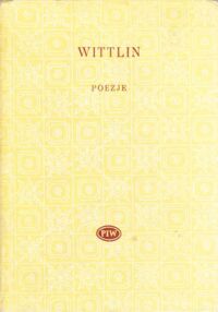 Miniatura okładki Wittlin Józef Poezje. /Biblioteka Poetów/