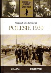 Miniatura okładki Włodarkiewicz Wojciech Polesie 1939. /Biblioteka II Wojny Światowej/