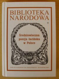 Miniatura okładki Włodarski Maciej /oprac./ Średniowieczna poezja łacińska w Polsce. /Seria I. Nr 310/