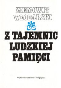 Miniatura okładki Włodarski Ziemowit Z tajemnic ludzkiej pamięci.