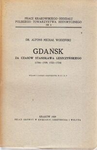 Miniatura okładki Wodziński Alfons Michał Gdańsk za czasów Stanisława Leszczyńskiego (1704-1709, 1733-1734)