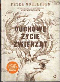 Zdjęcie nr 1 okładki Wohlleben Peter Życie duchowe zwierząt.